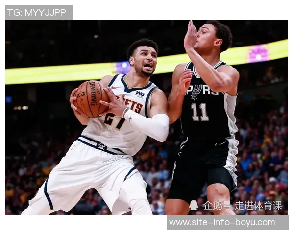 穆雷伤退致掘金缺乏稳定得分点约基奇孤军奋战难以逆转局势